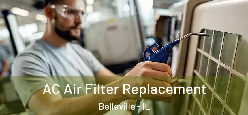  AC Air Filter Replacement Belleville - IL