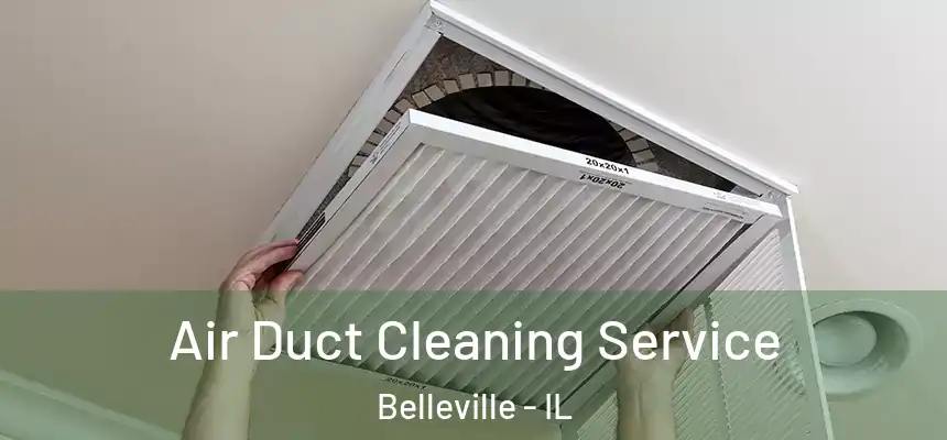  Air Duct Cleaning Service Belleville - IL