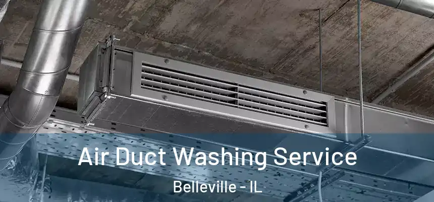  Air Duct Washing Service Belleville - IL