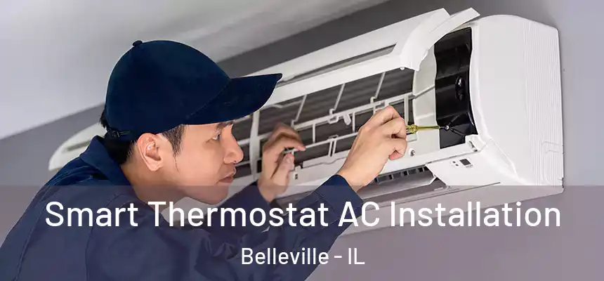  Smart Thermostat AC Installation Belleville - IL